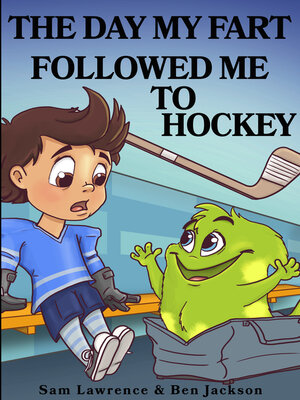 cover image of The Day My Fart Followed Me to Hockey